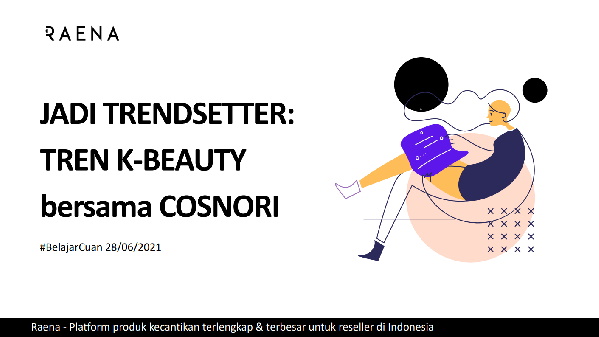 Download dokumen tips jadi trendsetter K-Beauty bersama COSNORI